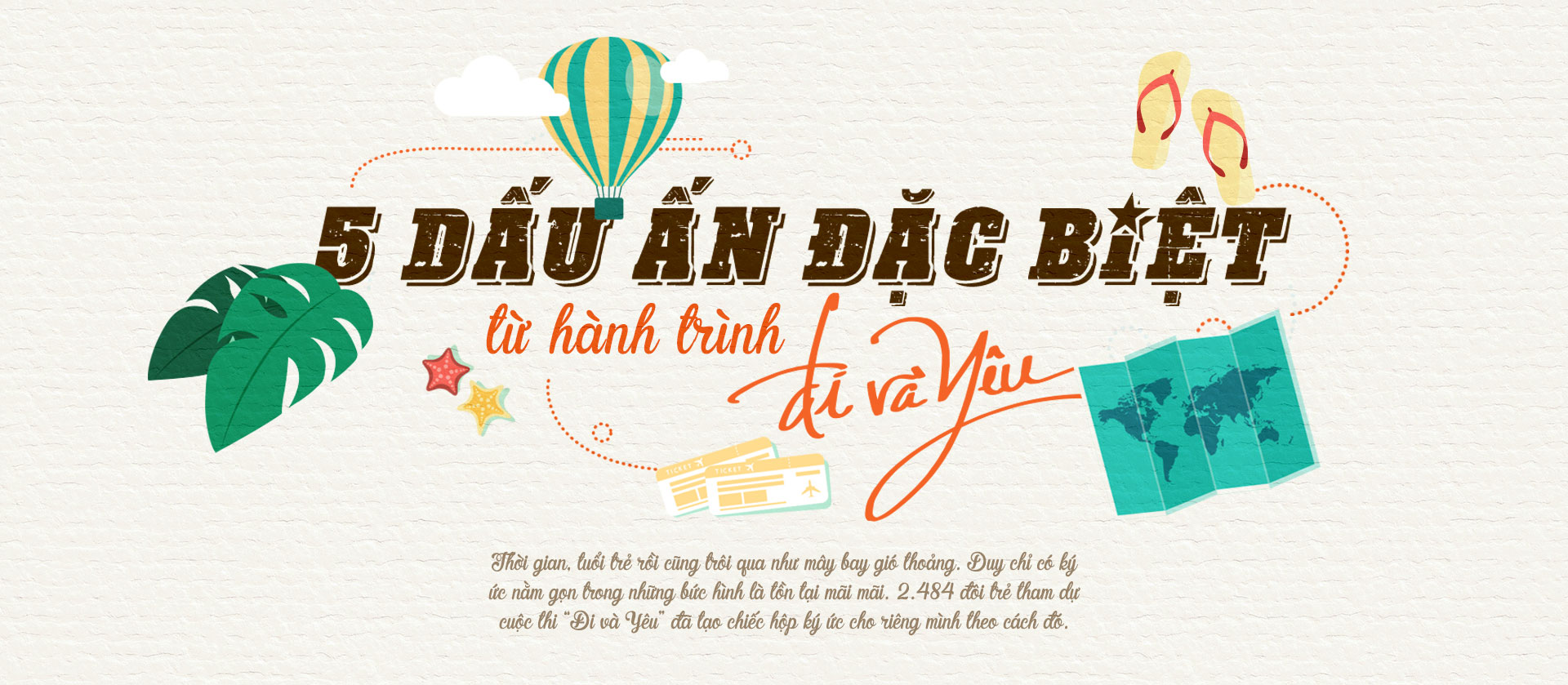 5 dấu ấn đặc biệt từ hành trình 'Đi và Yêu' 